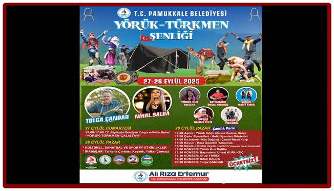 PAMUKKALE BELEDİYESİ’NDEN YÖRÜK-TÜRKMEN ŞENLİĞİ’NE DAVET