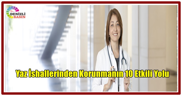 Yaz İshallerinden Korunmanın 10 Etkili Yolu   