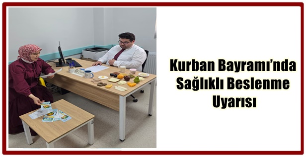 Kurban Bayramı’nda Sağlıklı Beslenme Uyarısı