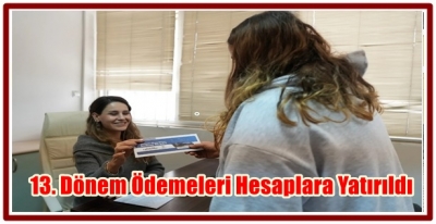 13. Dönem Ödemeleri Hesaplara Yatırıldı
