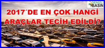 2017 Yılında En Çok Hangi Otomobiller Tercih Edildi ?
