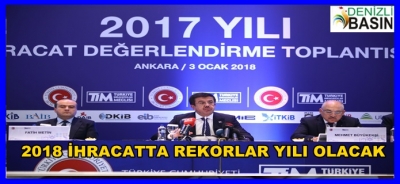 2018, İhracatta Rekorlar Yılı Olacak