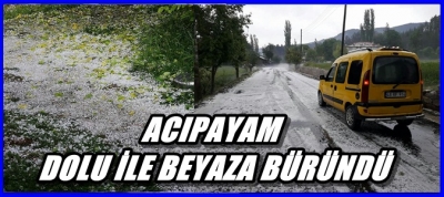 ACIPAYAM DOLU İLE BEYAZA BÜRÜNDÜ