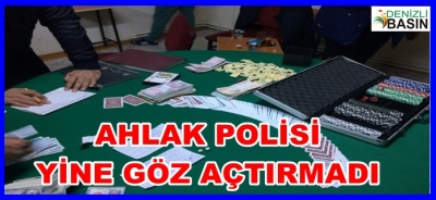 AHLAK POLİSİ YİNE GÖZ AÇTIRMADI