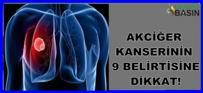 AKCİĞER KANSERİNİN 9 BELİRTİSİNE DİKKAT!