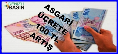 ASGARİ ÜÇRETE 100 TL ARTİŞ