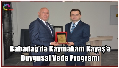 Babadağ’da Kaymakam Kayaş’a Duygusal Veda Programı