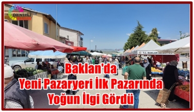 Baklan'da Yeni Pazaryeri İlk Pazarında Yoğun İlgi Gördü