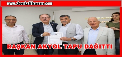 BAŞKAN AKYOL TAPU DAĞITTI