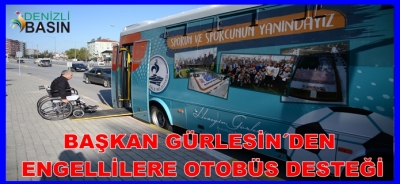 BAŞKAN GÜRLESİN’DEN ENGELLİLERE OTOBÜS DESTEĞİ