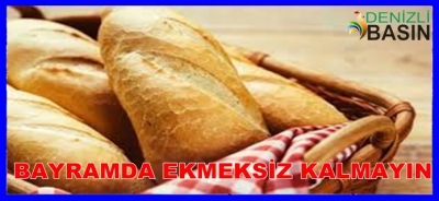 BAYRAMDA EKMEKSİZ KALMAYIN