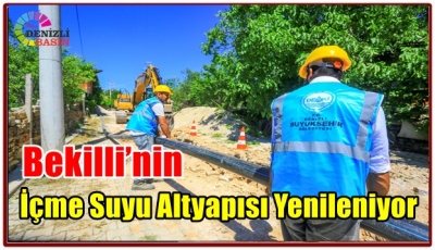 Bekilli’nin İçme Suyu Altyapısı Yenileniyor