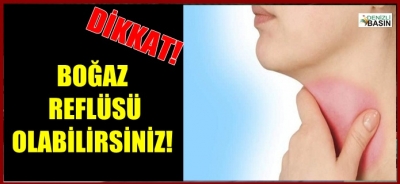  Boğaz Reflüsü Olabilirsiniz!