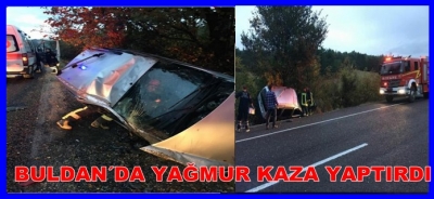 BULDAN´DA YAĞMUR KAZA YAPTIRDI