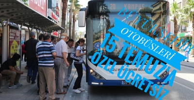Büyükşehir otobüsleri 15 Temmuz’a özel ücretsiz