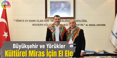 Büyükşehir ve Yörükler Kültürel Miras İçin El Ele 