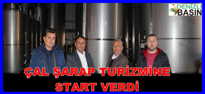 ÇAL ŞARAP TURİZMİNE START VERDİ