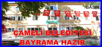 Çameli Belediyesi Bayrama Hazır