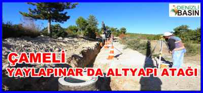 Çameli-Yaylapınar'da Alt Yapı Atağı