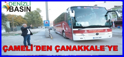 Çameli’den Bursa ve Çanakkale’ye yolculuk