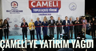  Çameli’ye Yatırım Yağdı