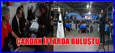 ÇARDAK İFTARDA BULUŞTU