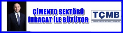ÇİMENTO SEKTÖRÜ İHRACAT İLE BÜYÜYOR