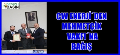 CW ENERJİ’DEN MEHMETCİK VAKFINA BAĞIŞ
