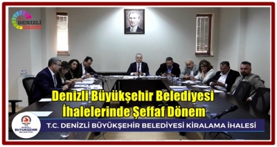 Denizli Büyükşehir Belediyesi İhalelerinde Şeffaf Dönem