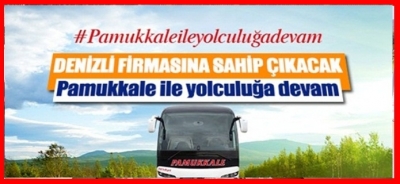 DENİZLİ FİRMASINA SAHİP ÇIKACAK