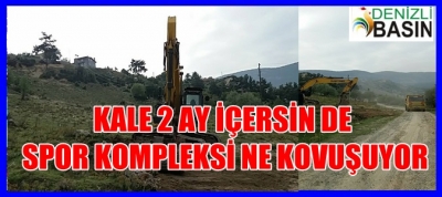 Denizli Kale İlçesi Spor Kompleksi İnşatına Bismillah Dedi