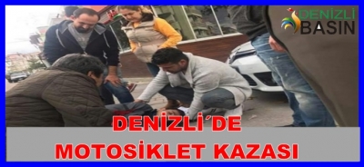 DENİZLİ´DE MOTOSİKLET KAZASI