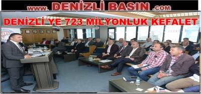 DENİZLİ’YE 723 MİLYONLUK KEFALET