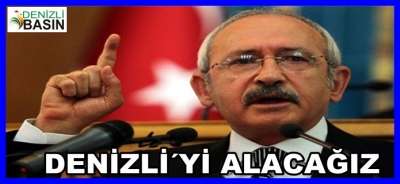 DENİZLİ´Yİ ALACAĞIZ