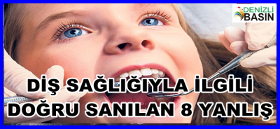 DİŞ SAĞLIĞIYLA İLGİLİ DOĞRU SANILAN 8 YANLIŞ