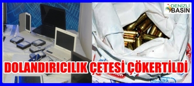 DOLANDIRICILIK ÇETESİ ÇÖKERTİLDİ