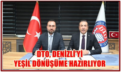 DTO, DENİZLİ’Yİ YEŞİL DÖNÜŞÜME HAZIRLIYOR