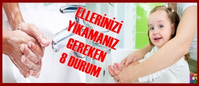 ELLERİNİZİ YIKAMANIZ GEREKEN 8 DURUM