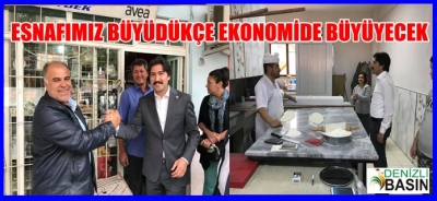 ESNAFIMIZ BÜYÜDÜKÇE EKONOMİ DE BÜYÜYECEK