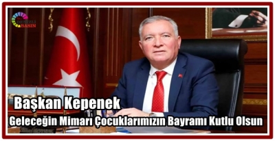 Geleceğin Mimarı Çocuklarımızın Bayramı Kutlu Olsun