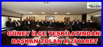  Güney İlçe Teşkilatı’ndan Başkan Zolan’a ziyaret