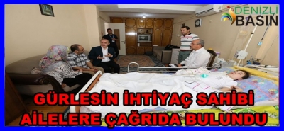 GÜRLESİN, İHTİYAÇ SAHİBİ AİLELERE ÇAĞRIDA BULUNDU