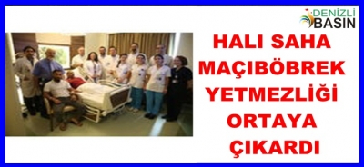 Halı Saha Maçı Böbrek Yetmezliğini Ortaya Çıkarttı