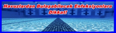 Havuzlardan Bulaşabilecek Enfeksiyonlara Dikkat!