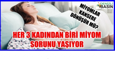HER 3 KADINDAN BİRİ MİYOM SORUNU YAŞIYOR