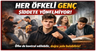 Her öfkeli genç şiddete yönelmiyor!
