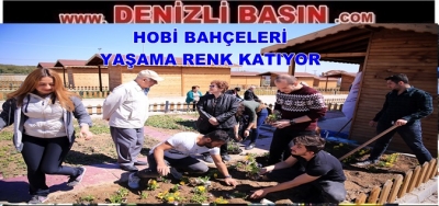 HOBİ BAHÇESİ YAŞAMLARINA RENK KATIYOR