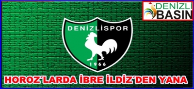 HOROZ’DA İBRE İLDİZ’DEN YANA