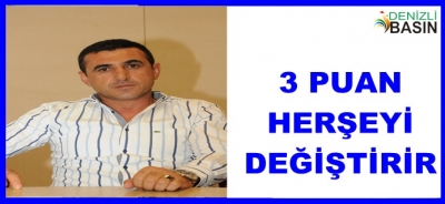 HOROZDA SELVİ: 3 PUAN HER ŞEYİ DEĞİŞTİRİR