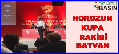 HOROZ’UN KUPADA RAKİBİ BATMAN